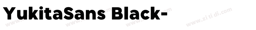 YukitaSans Black字体转换